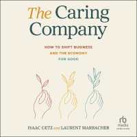 The Caring Company : How to Shift Business and the Economy for Good