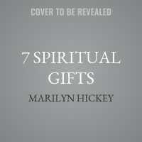 7 Spiritual Gifts : Understanding Your Purpose and Destiny (the Motivational Gifts: Serving, Teaching, Prophecy, Exhortation, Giving, Organization, and Mercy)