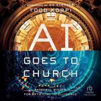 AI Goes to Church : Pastoral Wisdom for Artificial Intelligence