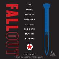 Fallout : The inside Story of America's Failure to Disarm North Korea