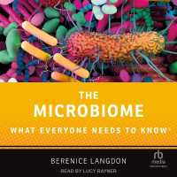 The Microbiome : What Everyone Needs to Know(r) (What Everyone Needs to Know)