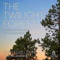 The Twilight Forest : An Elegy for Ponderosa in a Changing West