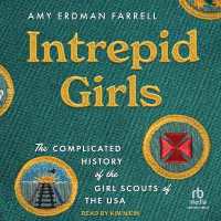 Intrepid Girls : The Complicated History of the Girl Scouts of the USA (a Ferris and Ferris Book)
