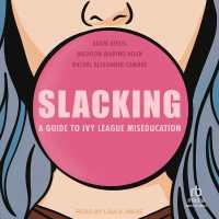 Slacking : A Guide to Ivy League Miseducation