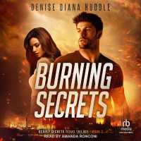Burning Secrets (Deadly Secrets Texas Trilogy)