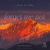 Forget Me Not : A Memoir