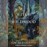 The Witch and the Wildwood : Folk Wisdom, Fairy Tale & Fantastic Lore