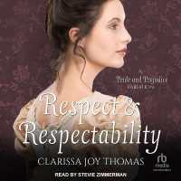 Respect and Respectability : A Pride and Prejudice Variation