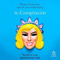 The Conspiracists : Women, Extremism, and the Lure of Belonging