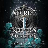 The Secret Keeper's Daughter : Legacy of the Hunter Book 1