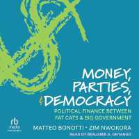 Money, Parties, and Democracy : Political Finance between Fat Cats and Big Government