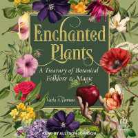 Enchanted Plants : A Treasury of Botanical Folklore and Magic