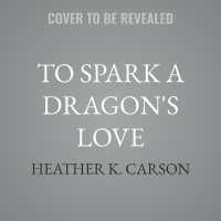 To Spark a Dragon's Love
