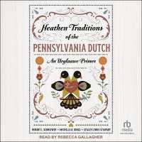 Heathen Traditions of the Pennsylvania Dutch : An Urglaawe Primer