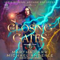 The Closing Gate (Izzie Berens: The Arcane Enforcer)