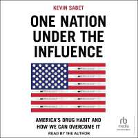 One Nation under the Influence : America's Drug Habit and How We Can Overcome It