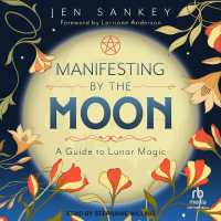 Manifesting by the Moon : A Guide to Lunar Magic