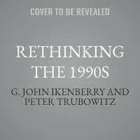 Rethinking the 1990s : Liberal World Order-Building in the Aftermath of the Cold War