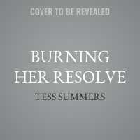 Burning Her Resolve