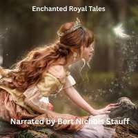 Enchanted Royal Tales : A Collection of Grimm's Fairy Stories