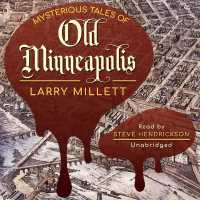 Mysterious Tales of Old Minneapolis (Minnesota Mysteries)