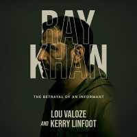 Ray Khan : The Betrayal of an Informant