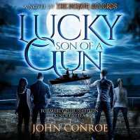 Lucky Son of a Gun : The Demon Accords, Book 19 (Demon Accords)