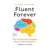 Fluent Forever (Revised Edition) : How to Learn Any Language Fast and Never Forget It