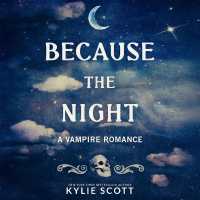Because the Night : A Vampire Romance