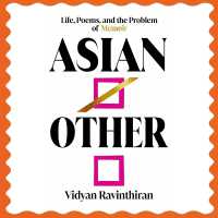 Asian/Other : Life, Poems, and the Problem of Memoir