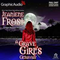 A Grave Girl's Getaway [Dramatized Adaptation] : Night Huntress （Adapted）