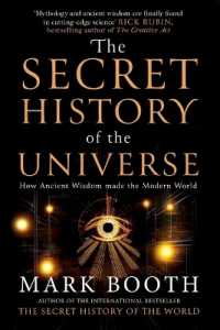The Secret History of the Universe : How Ancient Wisdom Made the Modern World