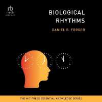 Biological Rhythms (Mit Press Essential Knowledge)