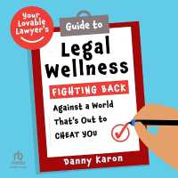 Your Lovable Lawyer's Guide to Legal Wellness : Fighting Back against a World That's Out to Cheat You