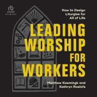 Leading Worship for Workers : How to Design Liturgies for All of Life
