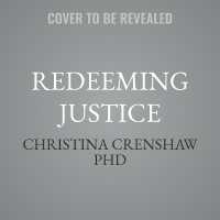 Redeeming Justice : Reclaiming God's Vision for Doing Good in the World