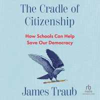 The Cradle of Citizenship : How Schools Can Help Save Our Democracy