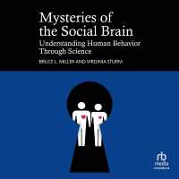 Mysteries of the Social Brain : Understanding Human Behavior through Science