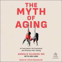 The Myth of Aging : A Prescription for Emotional and Physical Well-Being