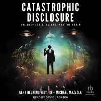 Catastrophic Disclosure : The Deep State, Aliens, and the Truth