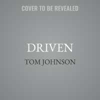 Driven : A Life in Public Service and Journalism from LBJ to CNN