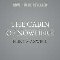 The Cabin of Nowhere : Dandelion (Cabin of Nowhere)