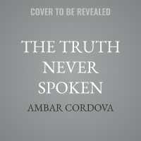 The Truth Never Spoken (Baker Oaks)