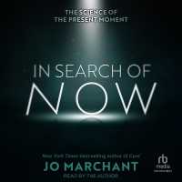 In Search of Now : The Science of the Present Moment