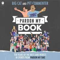 Pardon My Book : Ten Years of the Best (and Worst) in Sports from Pardon My Take