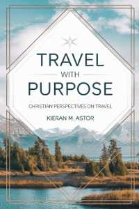 Travel with Purpose : Christian Perspectives on Travel