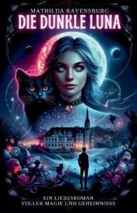 Die dunkle Luna : Ein Liebesroman voller Magie und Geheimnisse (Magischer Liebesroman)