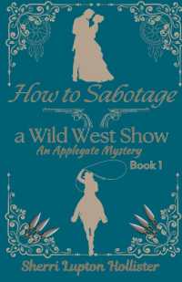 How to Sabotage a Wild West Show (An Applegate Mystery)