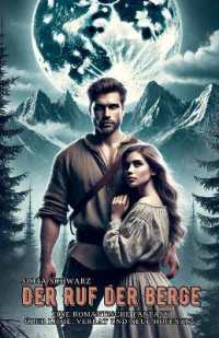 Der Ruf der Berge : Eine romantische Fantasy über Liebe, Verrat und neue Hoffnung (Magischer Liebesroman)
