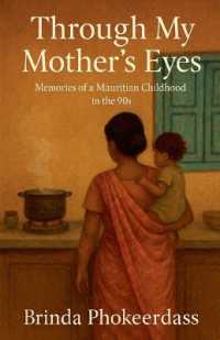 Through My Mother's Eyes : Memories of a Mauritian Childhood in the 90s